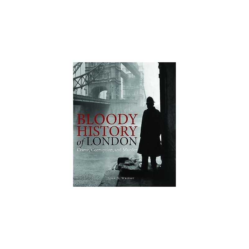 Bloody History of London - 9781782744962