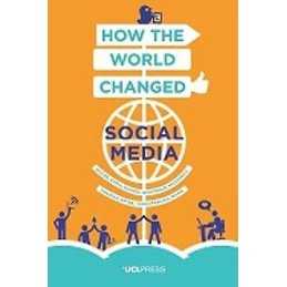 How the World Changed Social Media - 9781910634486