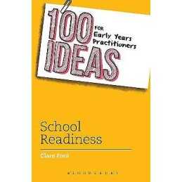 100 Ideas for Early Years Practitioners: School Readiness - 9781472903846