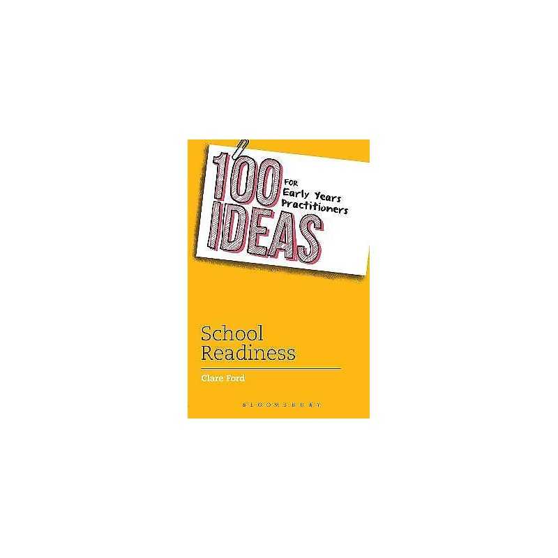 100 Ideas for Early Years Practitioners: School Readiness - 9781472903846