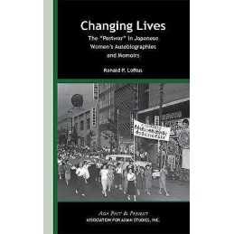 Changing Lives - The Postwar in Japanese Womens Autobiogr... - 9780924304699