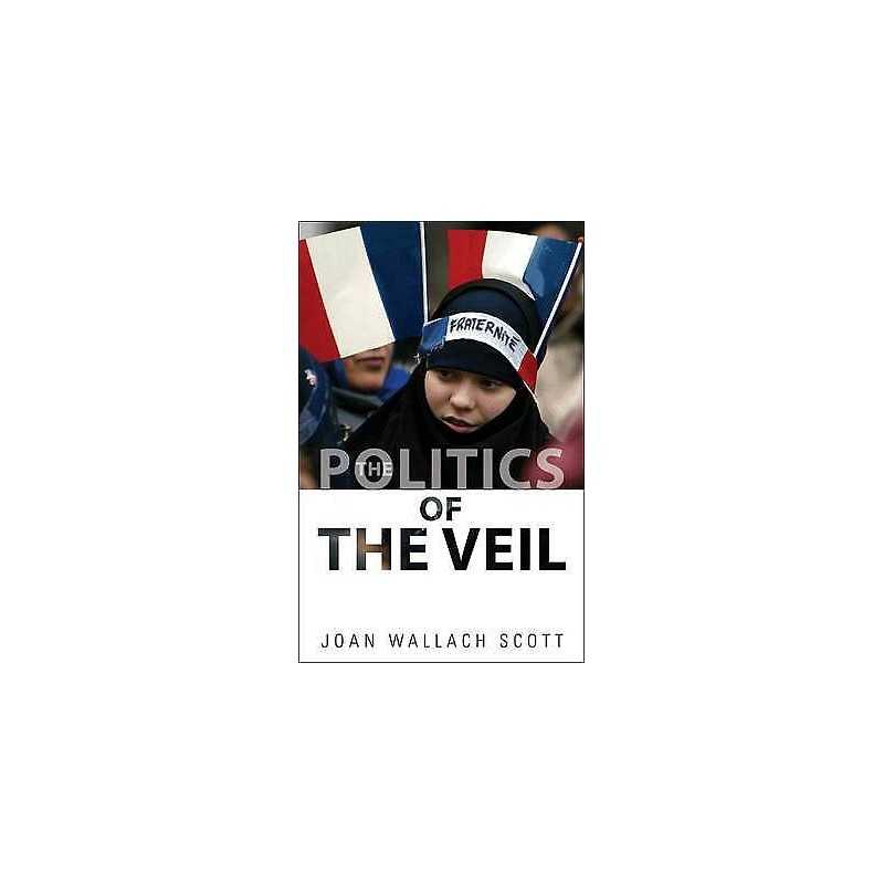 The Politics of the Veil - 9780691147987