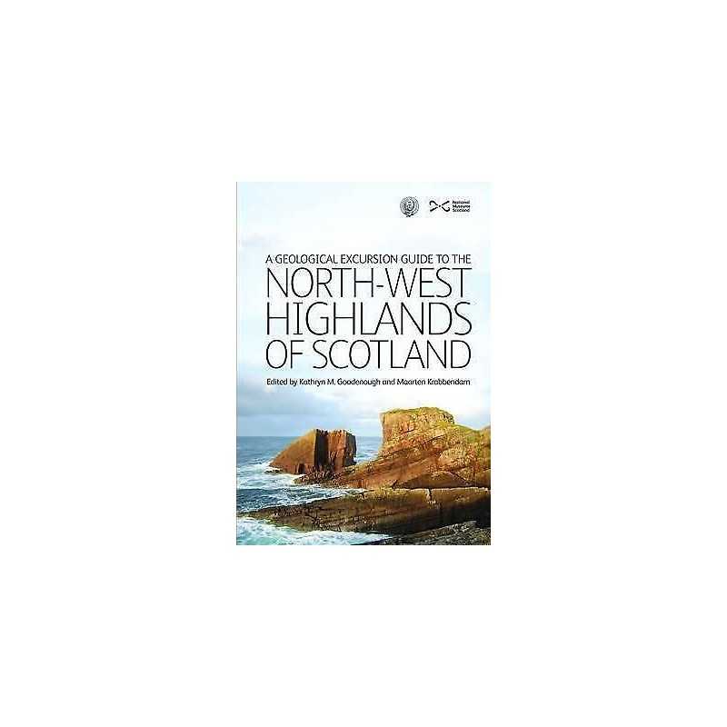 A Geological Excursion Guide to the North-West Highlands of S... - 9781905267538