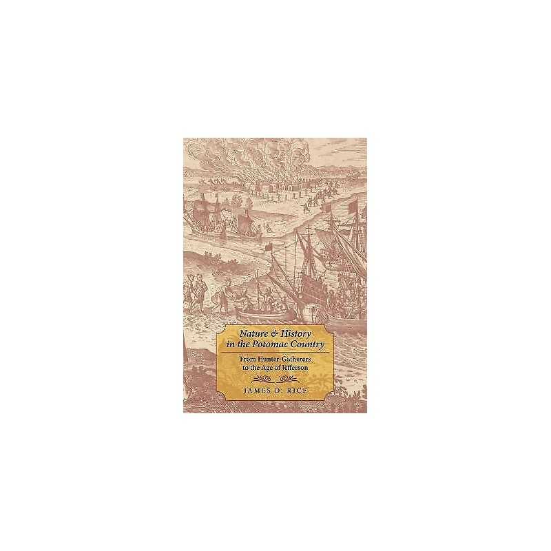 Nature and History in the Potomac Country - 9781421421513