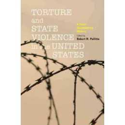Torture and State Violence in the United States - 9781421402499
