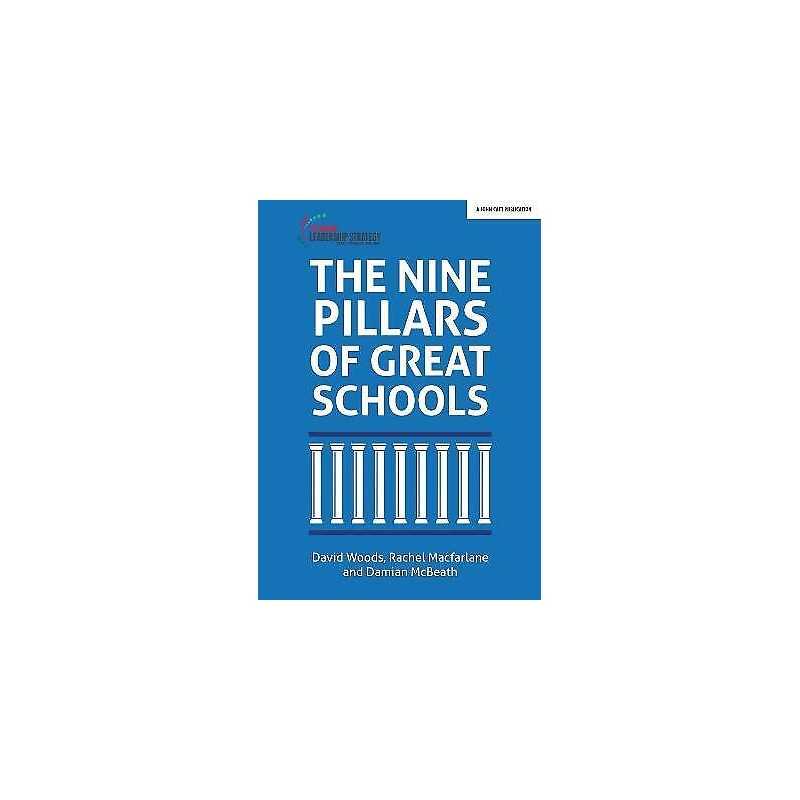 The Nine Pillars of Great Schools - 9781912906000