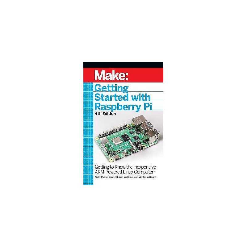 Getting Started with Raspberry Pi, 4e - 9781680456998