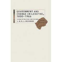 Government and Change in Lesotho, 1800-1966 - 9780333515709