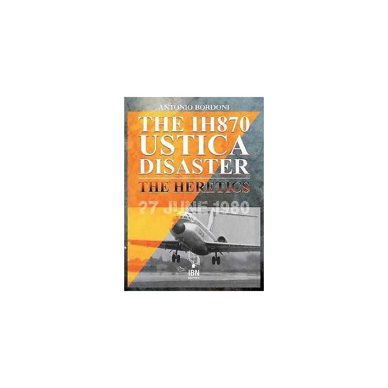 The IH 870 Ustica Disaster - 9788875655266