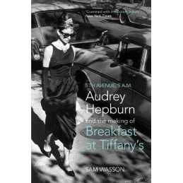 Fifth Avenue, 5 A.M.: Audrey Hepburn in Breakfast at Tiffanys by Wasson, Sam
