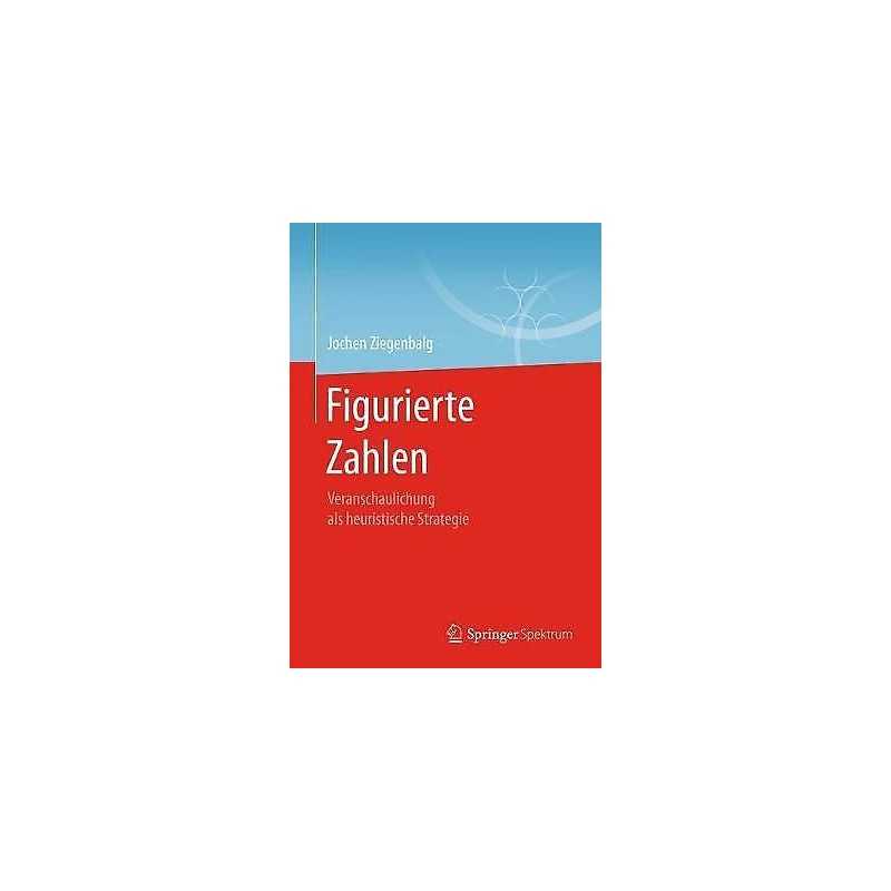 Figurierte Zahlen - 9783658209346