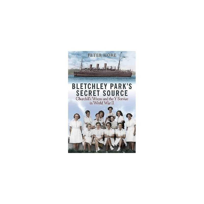 Bletchley Parks Secret Source - 9781784385811