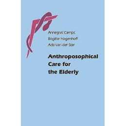 Anthroposophical Care for the Elderly - 9780863156533