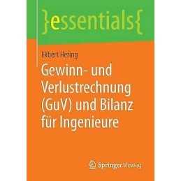 Gewinn- und Verlustrechnung (GuV) und Bilanz fur Ingenieure - 9783658062910
