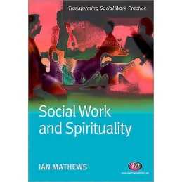 Social Work and Spirituality - 9781844451944