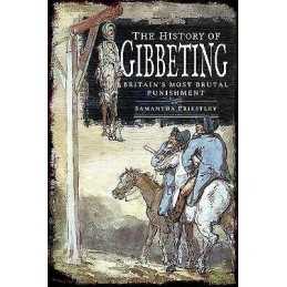 The History of Gibbeting - 9781526755186