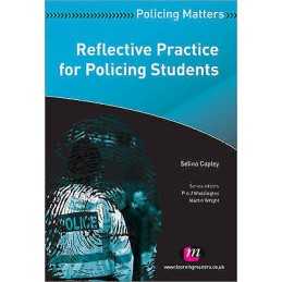 Reflective Practice for Policing Students - 9781844458486