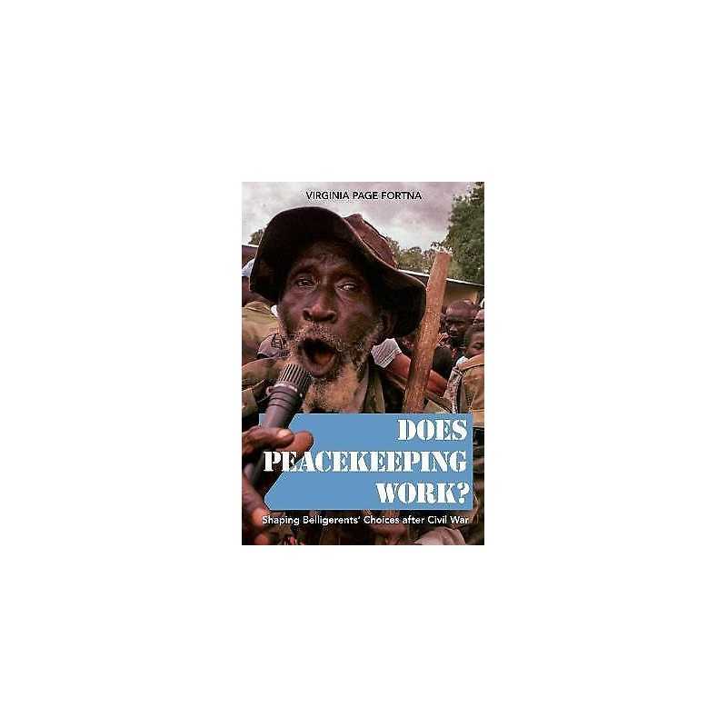 Does Peacekeeping Work? - 9780691136714