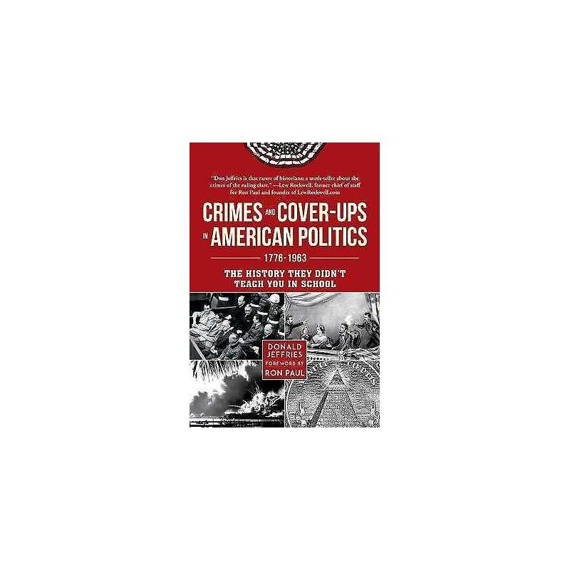 Crimes and Cover-ups in American Politics - 9781510741478