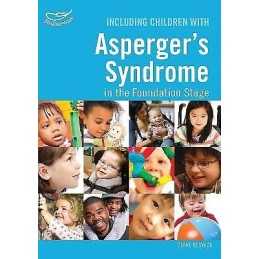 Including Children with Aspergers Syndrome in the Foundation... - 9781408129487