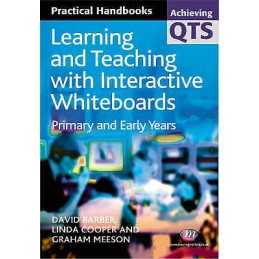 Learning and Teaching with Interactive Whiteboards - 9781844450817