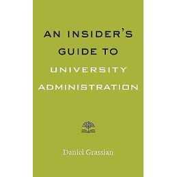 An Insiders Guide to University Administration - 9781421437071