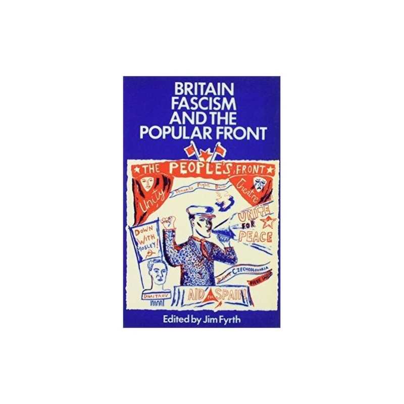 Britain, Fascism and the Popular Front - 9780853156420