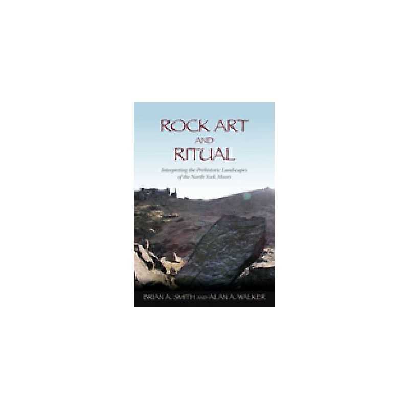 Rock Art and Ritual - 9780752446349