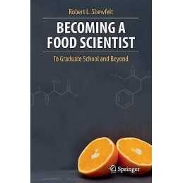 Becoming a Food Scientist - 9781461432982