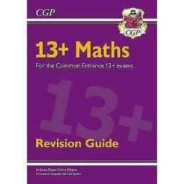 13+ Maths Revision Guide for the Common Entrance Exams - 9781789087970
