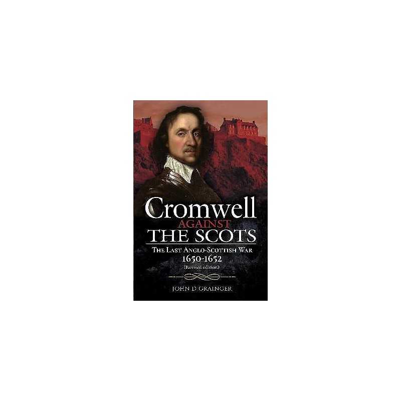 Cromwell Against the Scots - 9781526786500