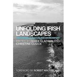 Unfolding Irish Landscapes - 9780719099472
