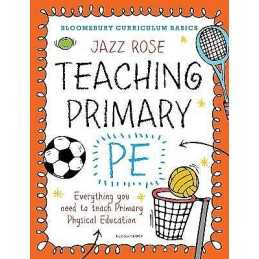 Bloomsbury Curriculum Basics: Teaching Primary PE - 9781472921062