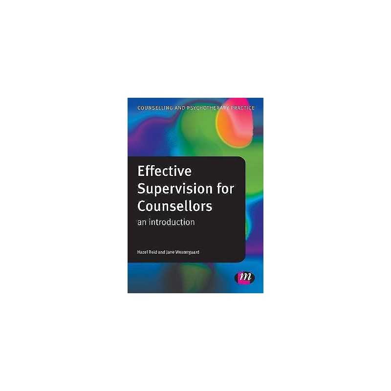 Effective Supervision for Counsellors - 9781446254554