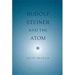 Rudolf Steiner and the Atom - 9780932776440