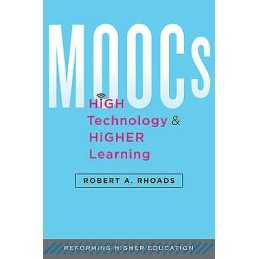 MOOCs, High Technology, and Higher Learning - 9781421417790