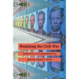 Remixing the Civil War - 9781421402512