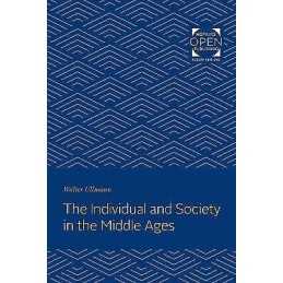 The Individual and Society in the Middle Ages - 9781421433974