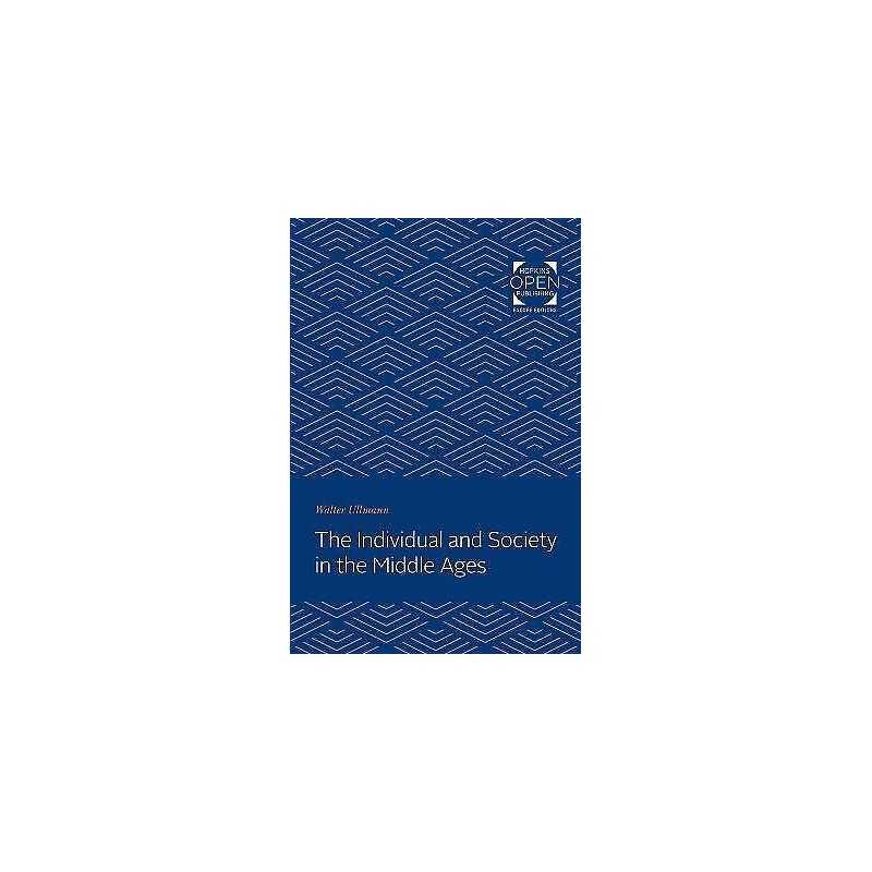 The Individual and Society in the Middle Ages - 9781421433974