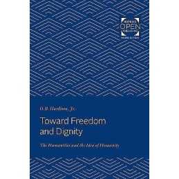 Toward Freedom and Dignity - 9781421430492