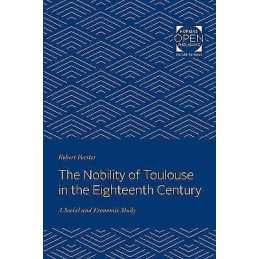 The Nobility of Toulouse in the Eighteenth Century - 9781421431147