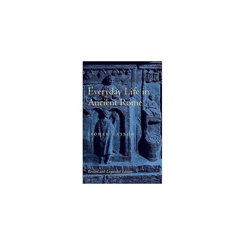 Everyday Life in Ancient Rome - 9780801859922