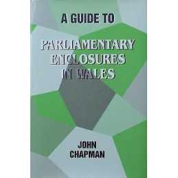 A Guide to Parliamentary Enclosures in Wales - 9780708311110