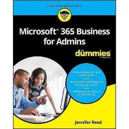 Microsoft 365 Business for Admins For Dummies - 9781119539131