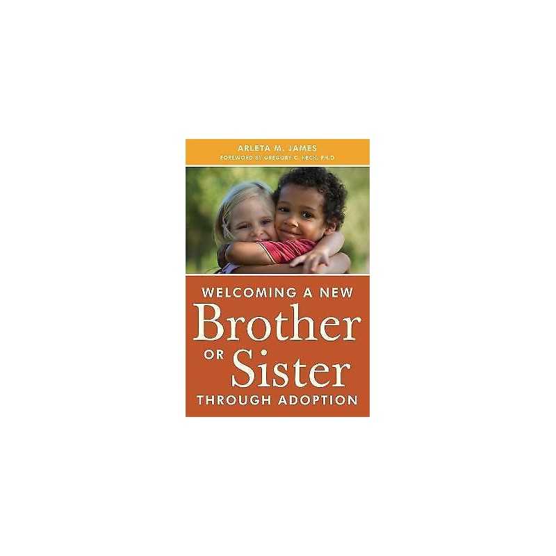 Welcoming a New Brother or Sister Through Adoption - 9781849059039