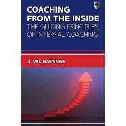 Coaching from the Inside: The Guiding Principles of Internal ... - 9780335249794