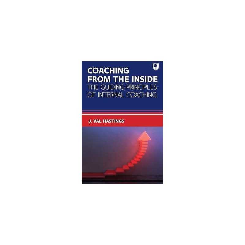 Coaching from the Inside: The Guiding Principles of Internal ... - 9780335249794