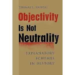 Objectivity Is Not Neutrality - 9780801865350