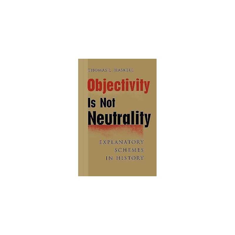 Objectivity Is Not Neutrality - 9780801865350