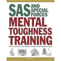 SAS and Special Forces Mental Toughness Training - 9781782744238